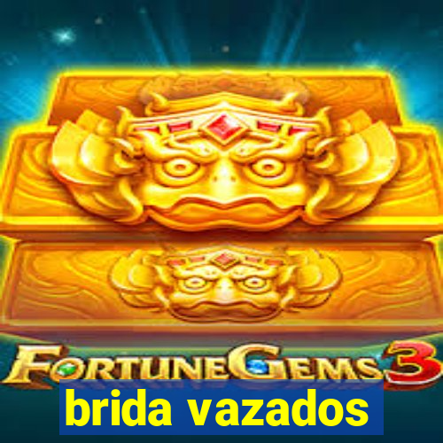 brida vazados